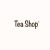 Tea Shop